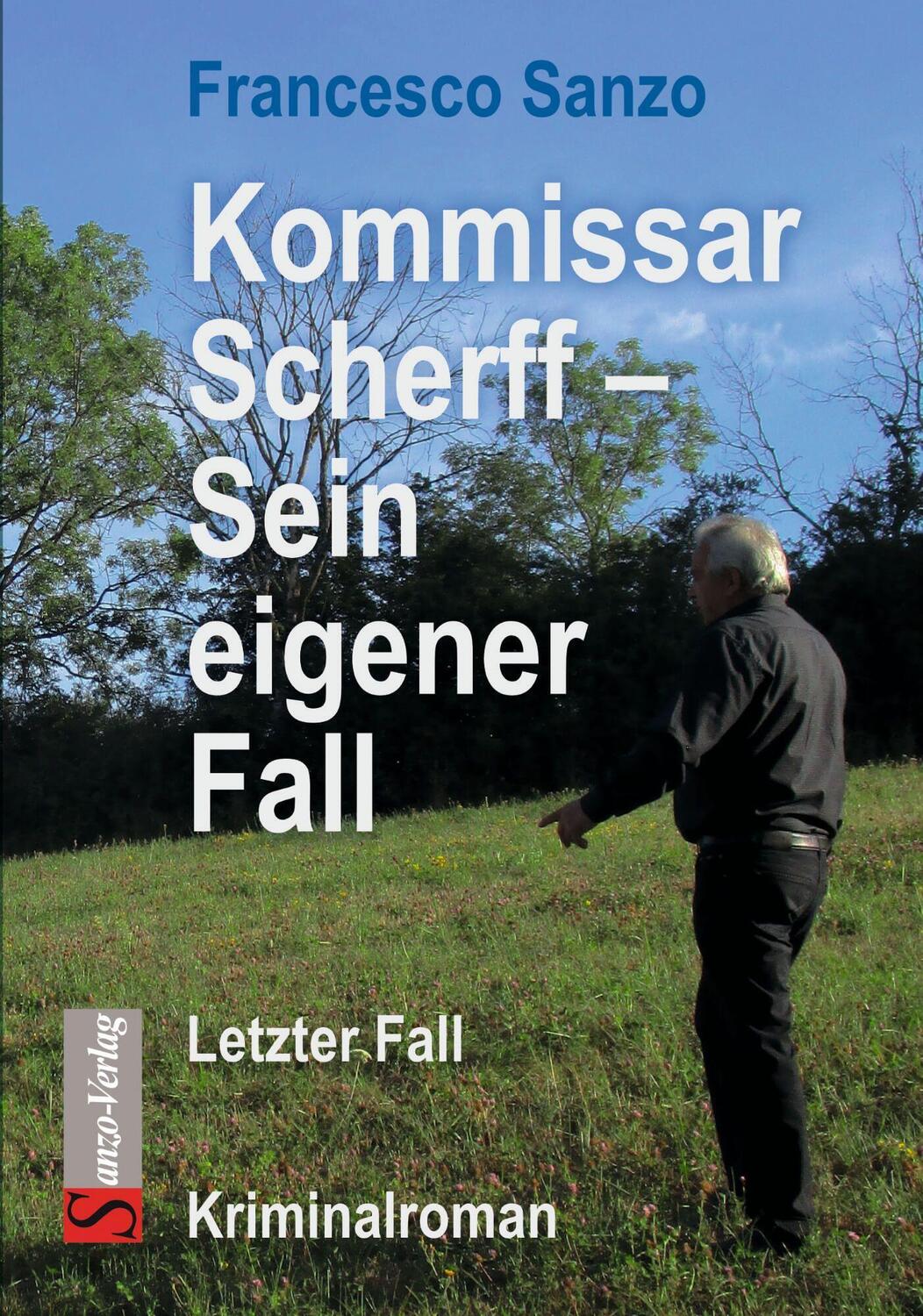 Cover: 9783946560296 | Kommissar Scherff - Sein eigener Fall | Letzter Fall | Francesco Sanzo