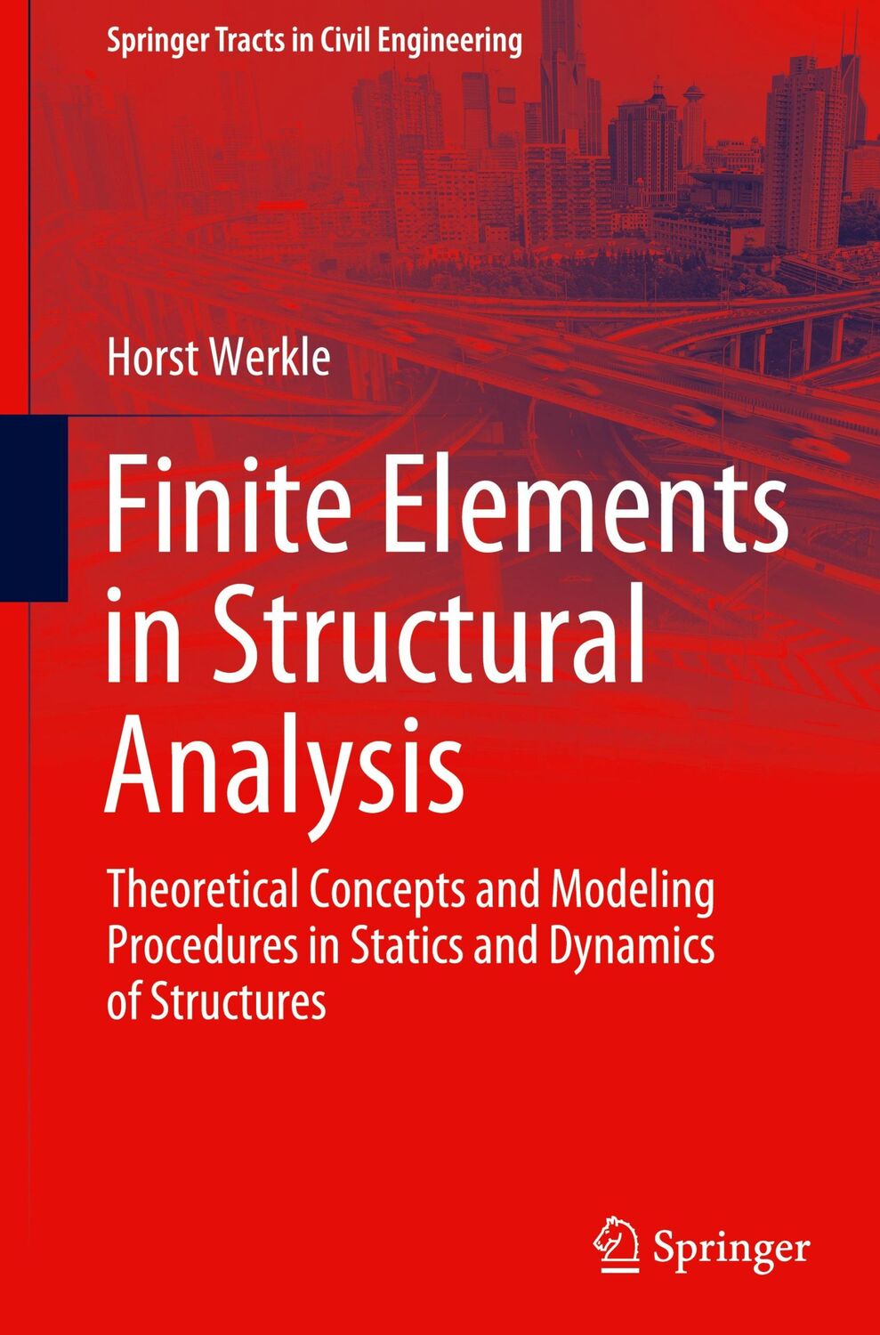 Cover: 9783030498399 | Finite Elements in Structural Analysis | Horst Werkle | Buch | xi