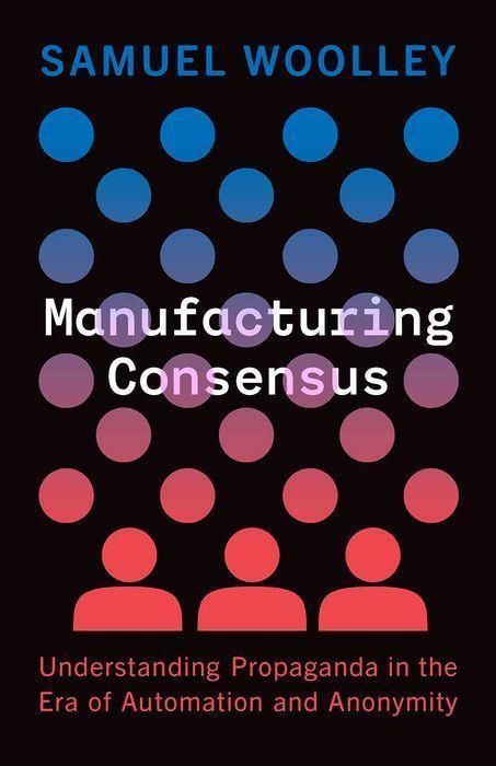 Cover: 9780300251234 | Manufacturing Consensus | Samuel Woolley | Buch | Englisch | 2023