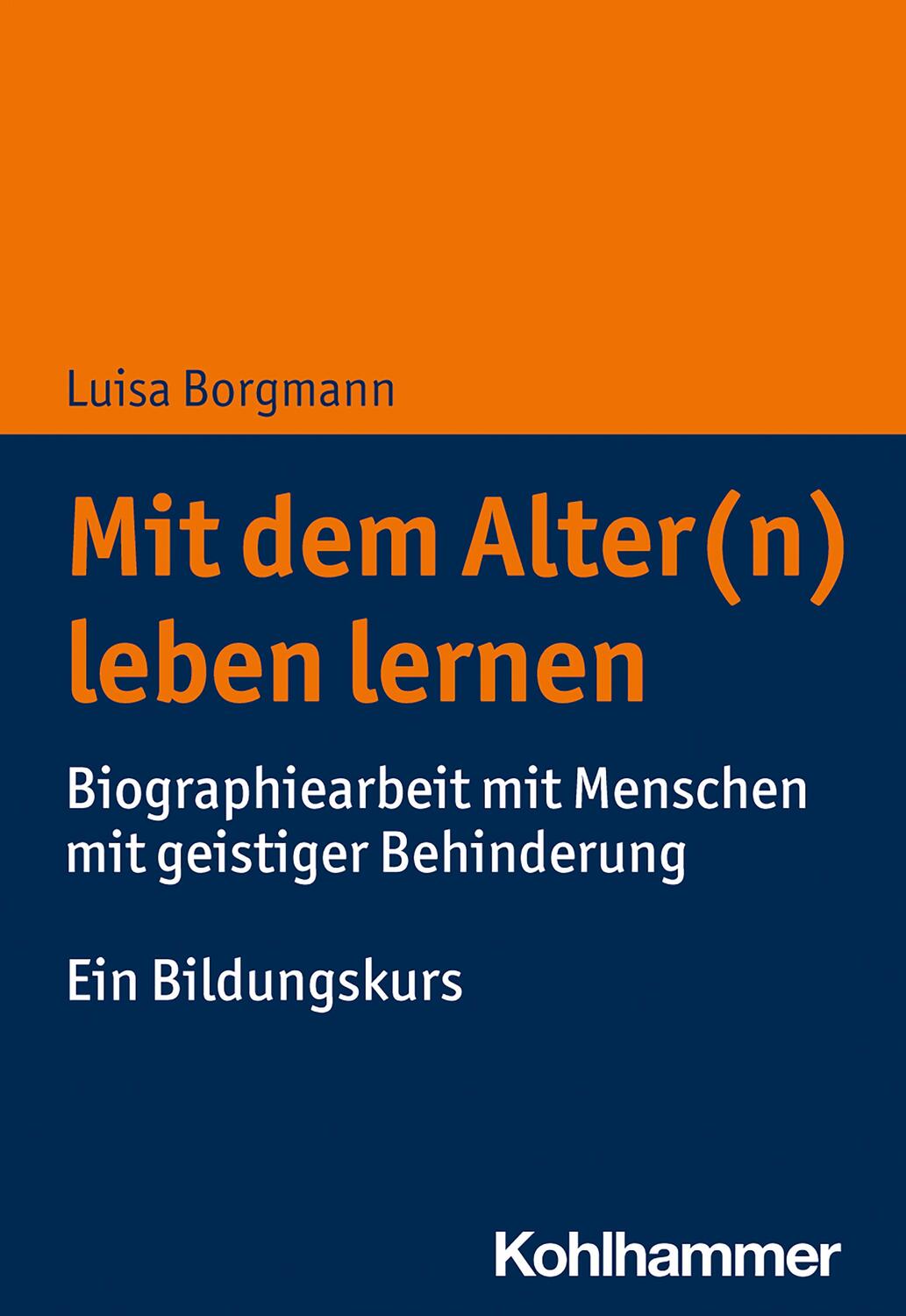 Cover: 9783170385931 | Mit dem Alter(n) leben lernen | Luisa Borgmann | Taschenbuch | Deutsch