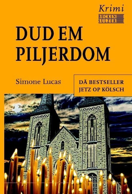 Cover: 9783947438204 | Dud em Piljerdom | Krimi, Kölsche Ausgabe | Simone Lucas | Taschenbuch