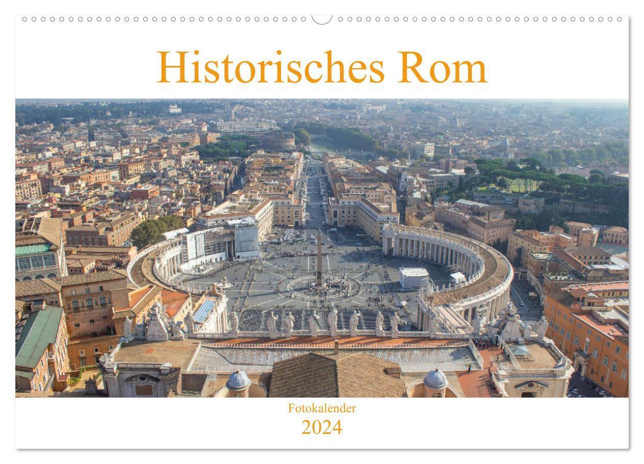 Cover: 9783675745995 | Historisches Rom (Wandkalender 2024 DIN A2 quer), CALVENDO...