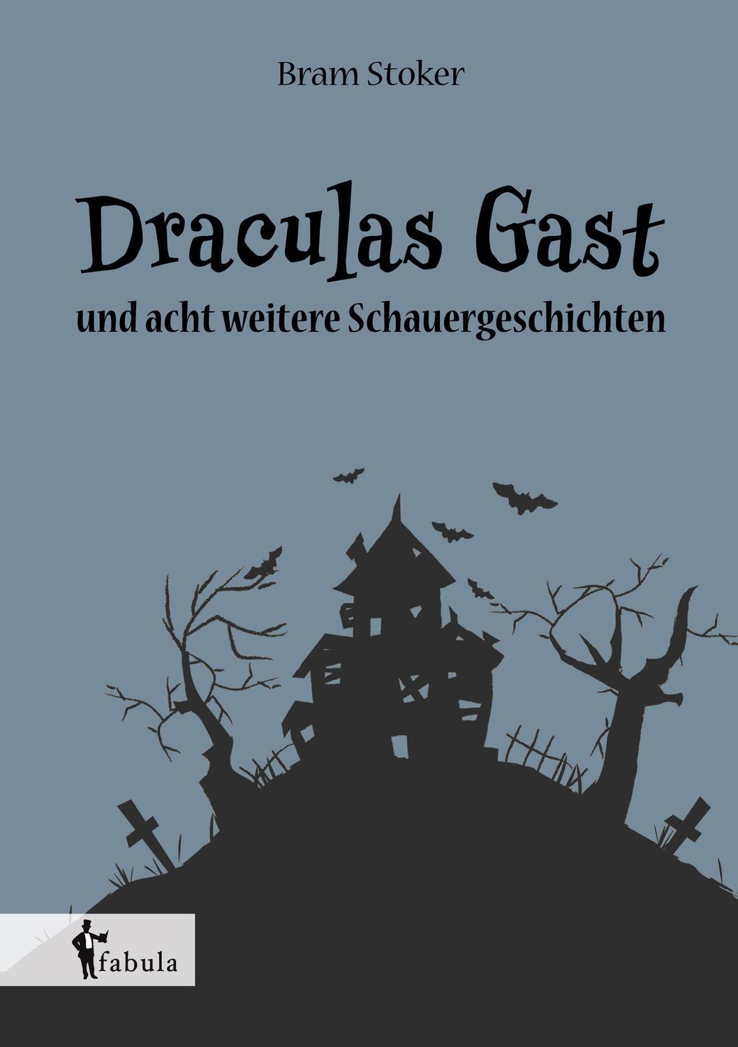 Cover: 9783958559707 | Draculas Gast | und acht weitere Schauergeschichten | Bram Stoker