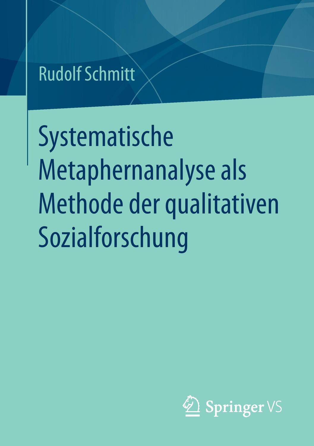 Cover: 9783658134631 | Systematische Metaphernanalyse als Methode der qualitativen...