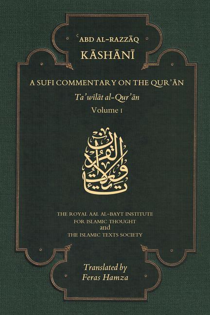 Cover: 9781911141440 | A Sufi Commentary on the Qur'an | Volume I | 'Abd Al-Razzaq Al-Kashani