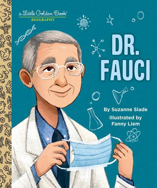 Cover: 9780593484067 | Dr. Fauci: A Little Golden Book Biography | Suzanne Slade | Buch