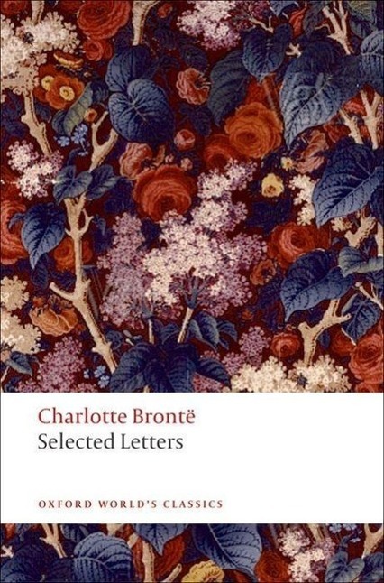 Cover: 9780199576968 | Selected Letters | Charlotte Bronte | Taschenbuch | Englisch | 2010