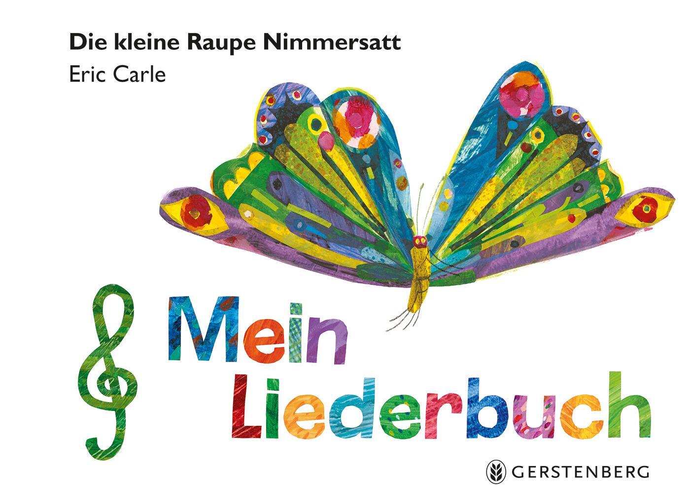Cover: 9783836961103 | Die kleine Raupe Nimmersatt - Mein Liederbuch | Eric Carle | Buch