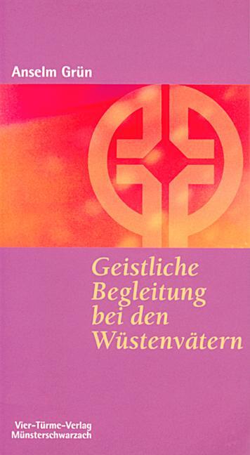 Cover: 9783878684398 | Geistliche Begleitung bei den Wüstenvätern | Anselm Grün | Taschenbuch