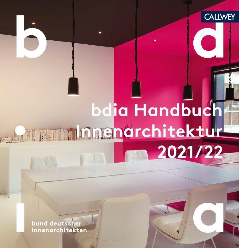 Cover: 9783766725165 | bdia Handbuch Innenarchitektur 2021/22 | bdia | Taschenbuch | 216 S.