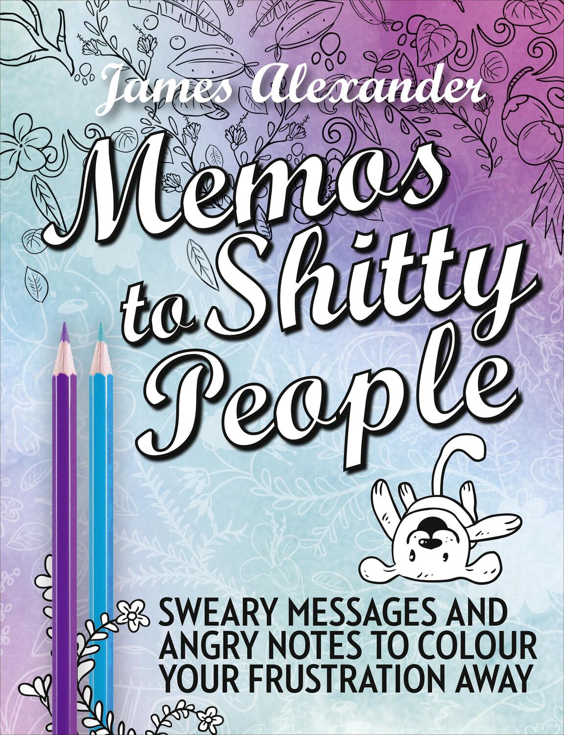 Cover: 9780753545676 | Alexander, J: Memos to Shitty People: A Delightful &amp; Vulgar | Buch