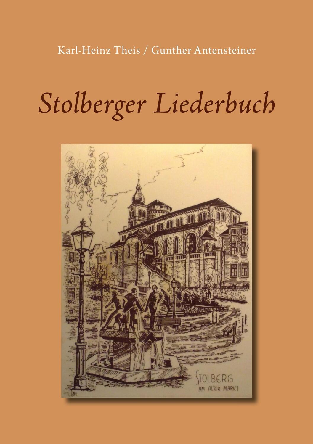 Cover: 9783751979689 | Stolberger Liederbuch | Karlheinz Theis (u. a.) | Taschenbuch