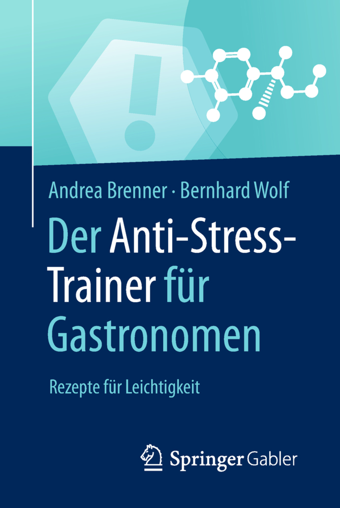 Cover: 9783658221904 | Der Anti-Stress-Trainer für Gastronomen | Rezepte für Leichtigkeit