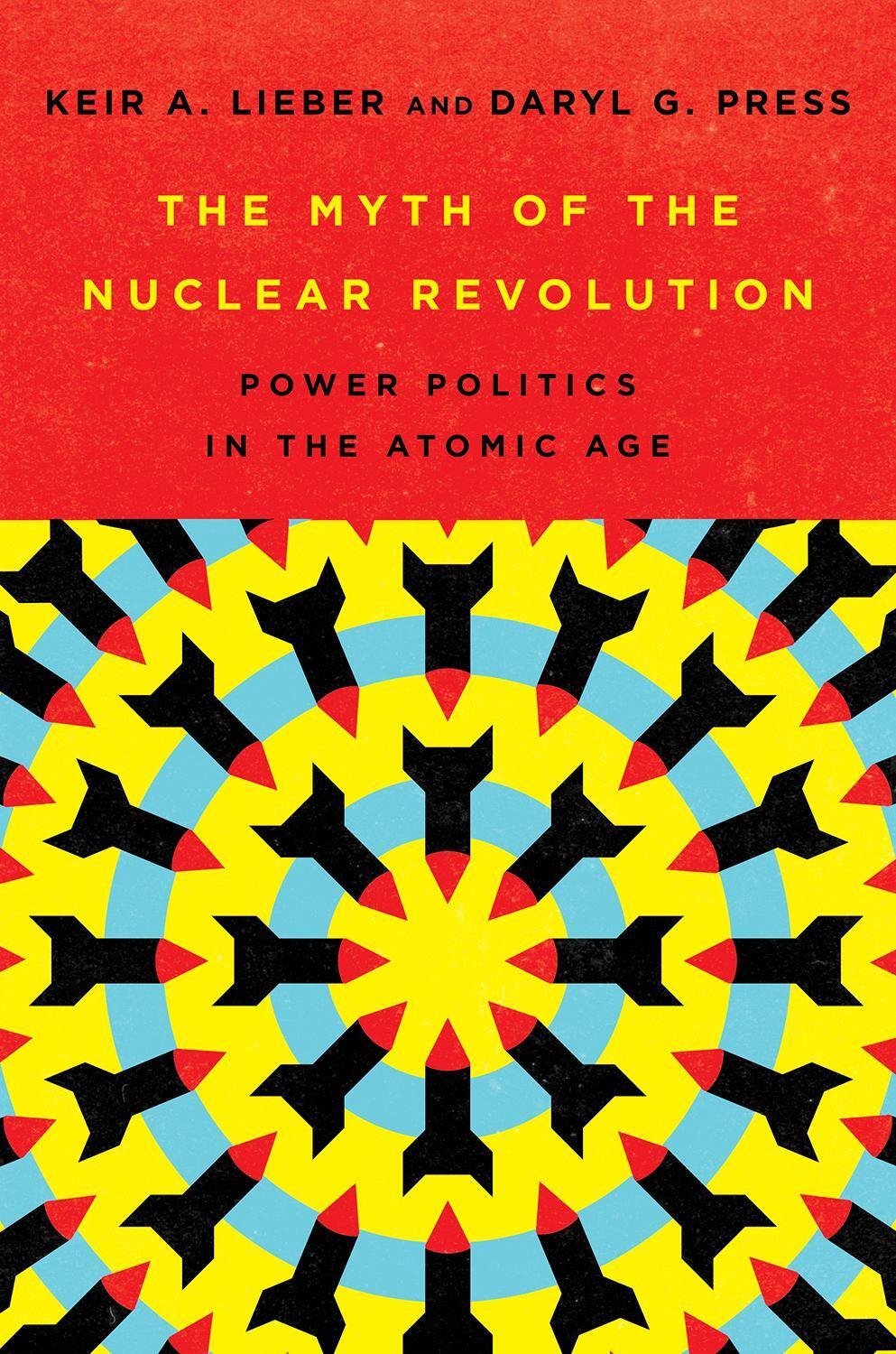 Cover: 9781501749292 | The Myth of the Nuclear Revolution: Power Politics in the Atomic Age