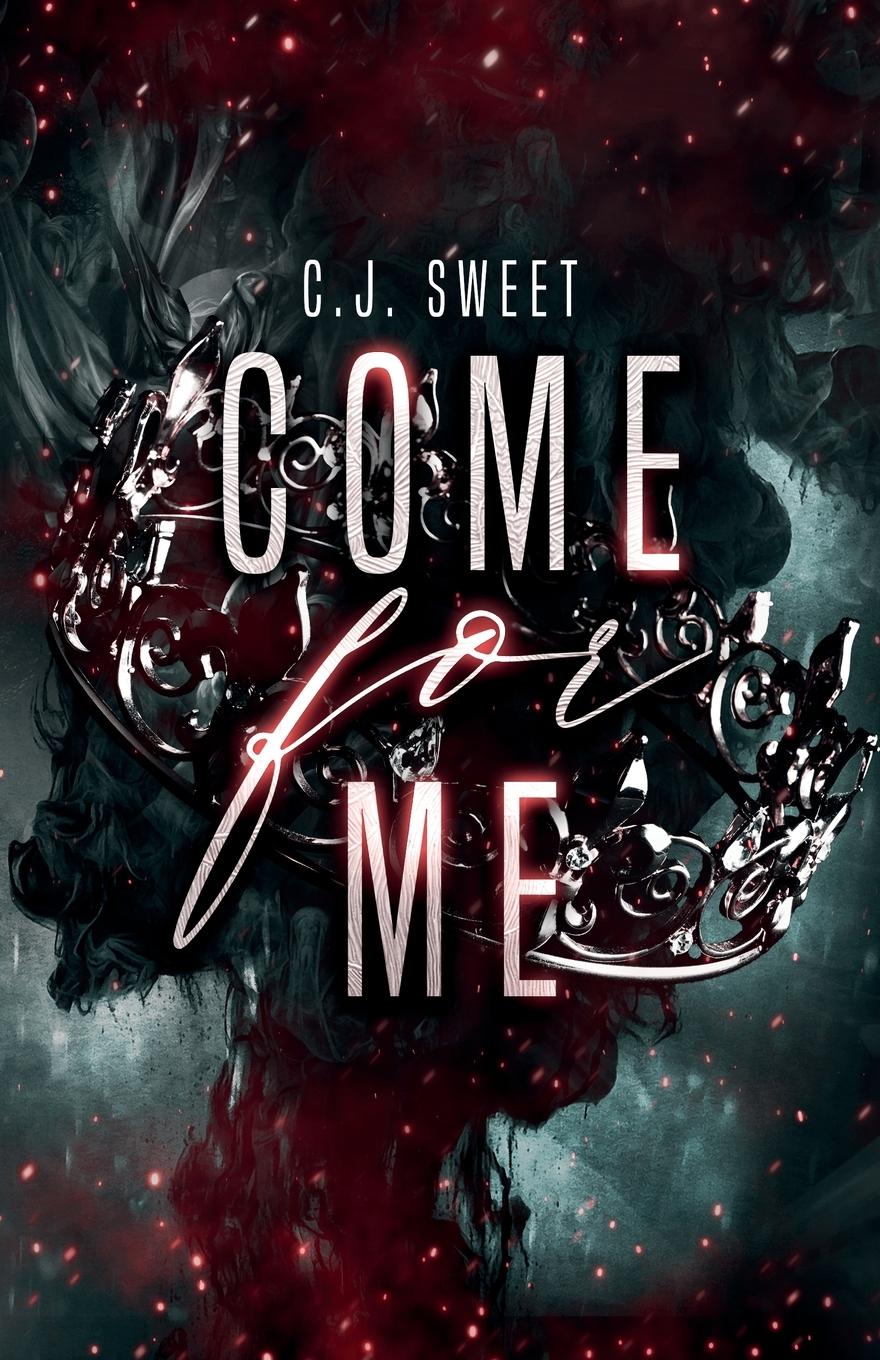 Cover: 9798990912014 | Come for Me | C. J. Sweet | Taschenbuch | Englisch | 2024