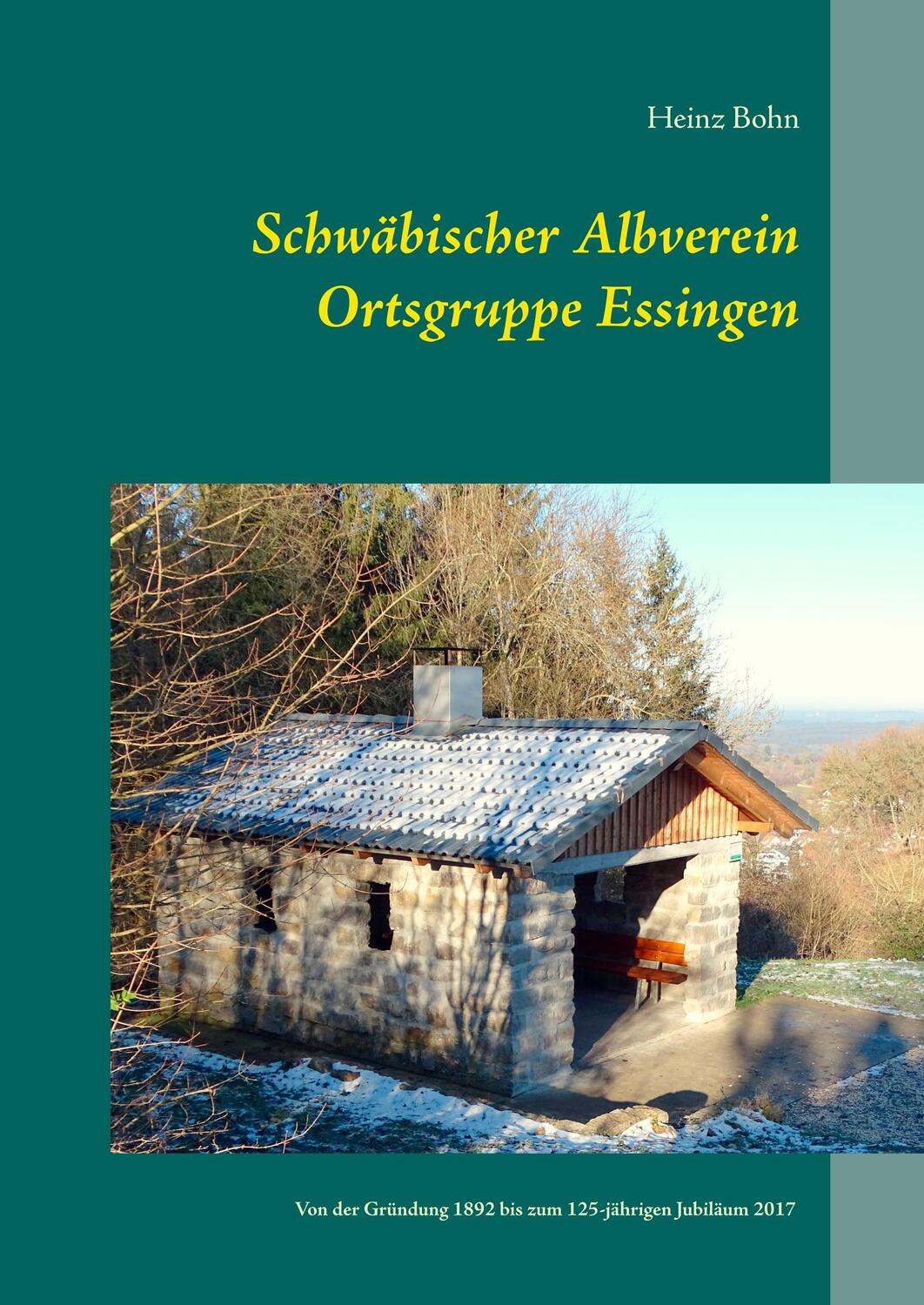 Cover: 9783744848053 | Schwäbischer Albverein Ortsgruppe Essingen | Heinz Bohn | Buch | 2018