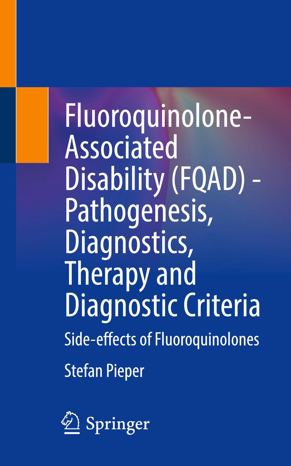 Cover: 9783030741723 | Fluoroquinolone-Associated Disability (FQAD) - Pathogenesis,...