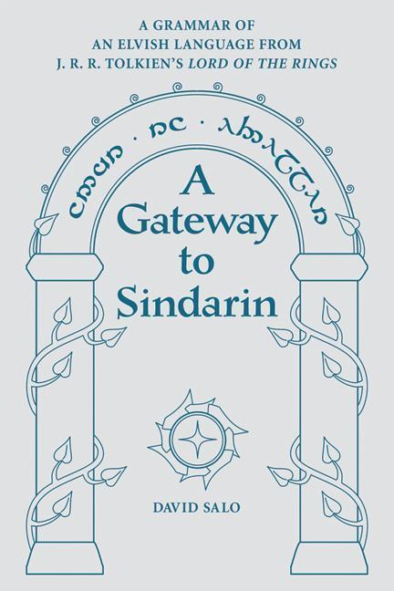 Cover: 9780874809121 | A Gateway to Sindarin: A Grammar of an Elvish Language from J.R.R....