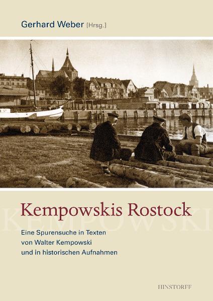 Cover: 9783356013849 | Kempowskis Rostock | Gerhard Weber | Buch | Deutsch | 2011