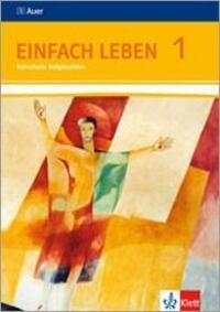 Cover: 9783120062042 | Einfach Leben. Katholische Religion für Realschulen in...
