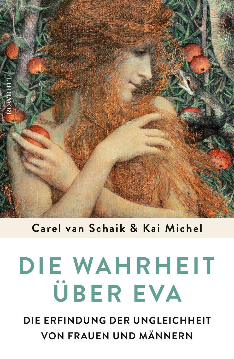 Cover: 9783498001124 | Die Wahrheit über Eva | Carel van Schaik (u. a.) | Buch | Deutsch