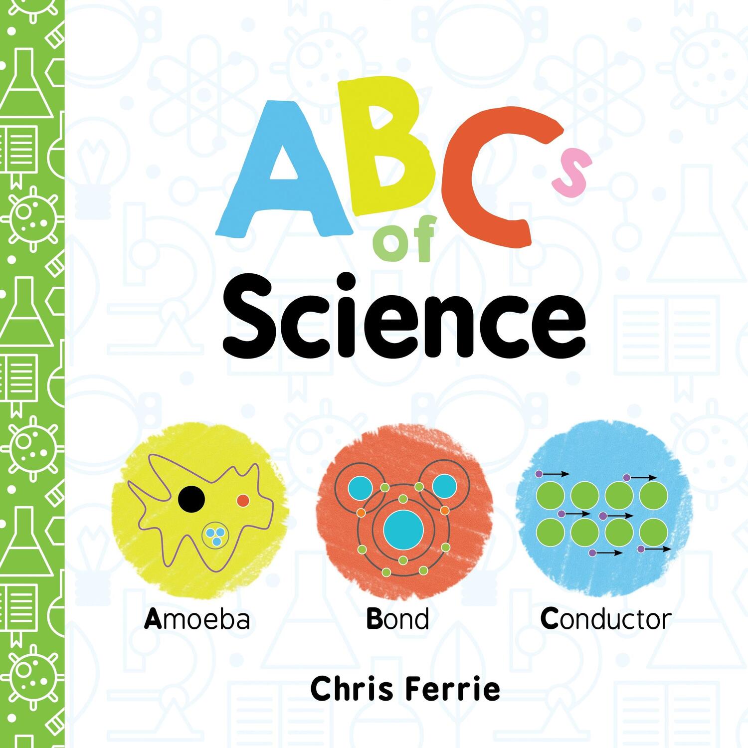 Cover: 9781492656319 | ABCs of Science | Chris Ferrie | Buch | Baby University | 28 S. | 2017