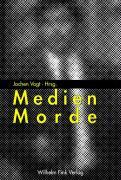 Cover: 9783770540341 | Medien Morde | Krimis - intermedial | Jochen Vogt | Taschenbuch | 2004