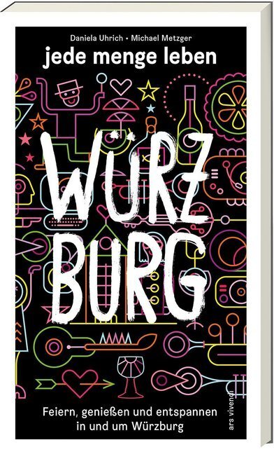 Cover: 9783869138749 | jede menge leben - Würzburg | Daniela Uhrich (u. a.) | Taschenbuch