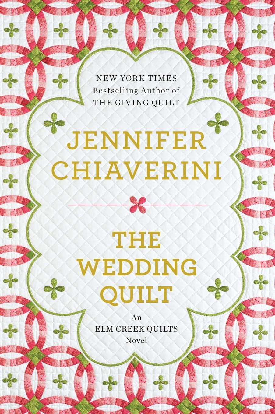 Cover: 9780452298491 | The Wedding Quilt | An Elm Creek Quilts Novel | Jennifer Chiaverini