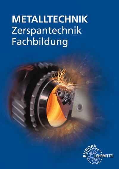 Cover: 9783808515082 | Zerspantechnik Fachbildung | Oliver Bergner (u. a.) | Taschenbuch