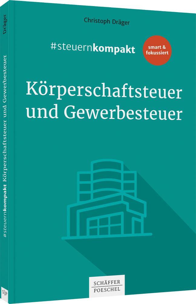 Cover: 9783791051673 | #steuernkompakt Körperschaftsteuer und Gewerbesteuer | Dräger | Buch
