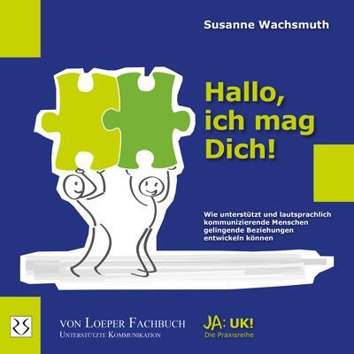 Cover: 9783860592458 | Hallo, ich mag Dich! | Susanne Wachsmuth | Taschenbuch | Ja: UK!