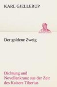 Cover: 9783842418356 | Der goldene Zweig | Karl Gjellerup | Taschenbuch | Paperback | Deutsch