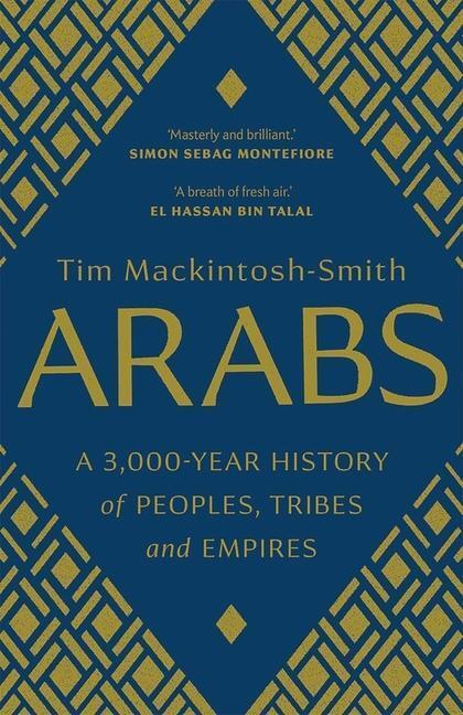 Cover: 9780300251630 | Arabs | A 3,000-Year History of Peoples, Tribes and Empires | Buch
