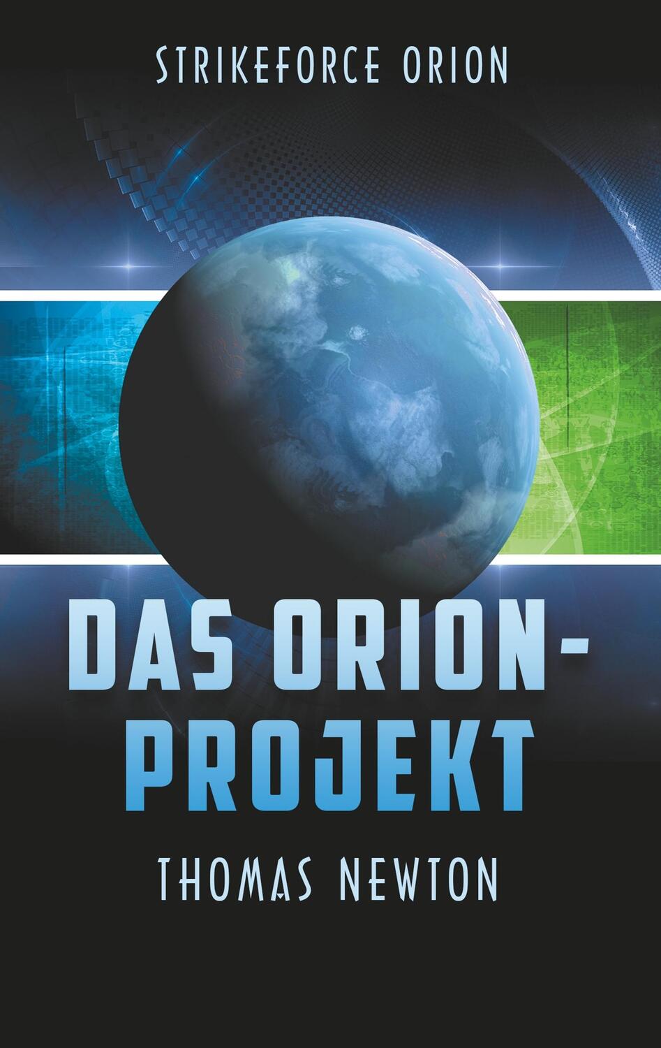 Cover: 9783750428140 | Das Orion-Projekt | Strikeforce Orion (Staffel 1) | Thomas Newton