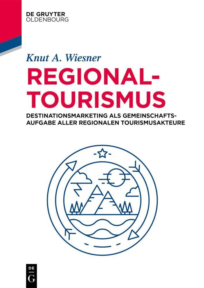 Cover: 9783486588910 | Regionaltourismus | Knut A. Wiesner | Taschenbuch | XIV | Deutsch