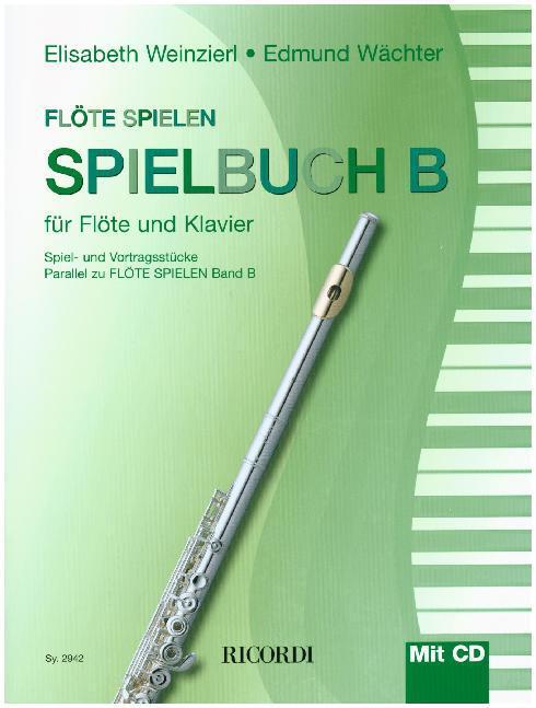 Cover: 9790204229420 | Flöte Spielen, Spielbuch B, für Flöte u. Klavier, m. Audio-CD | 2014