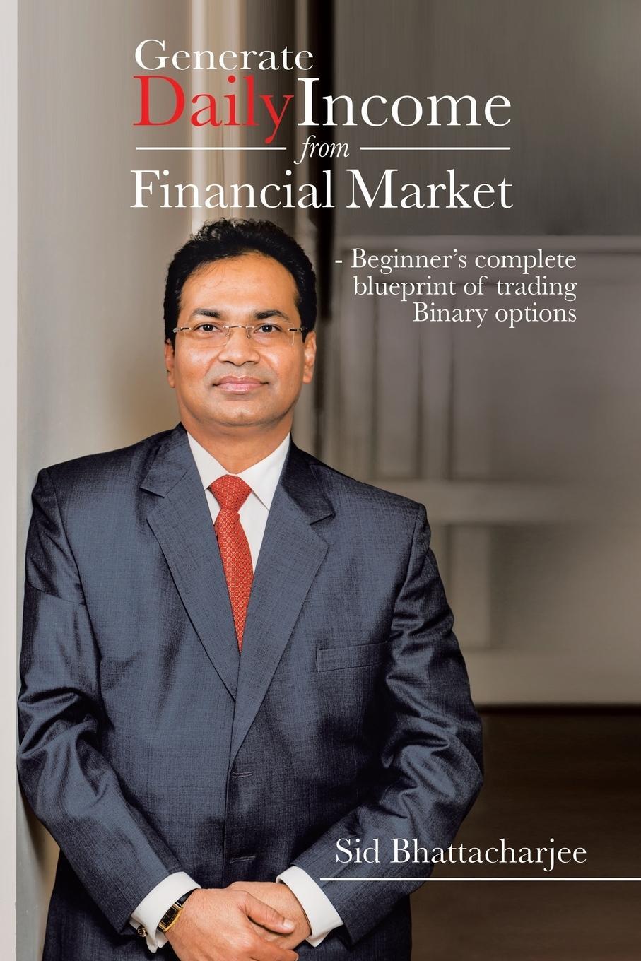 Cover: 9781482838633 | Generate Daily Income from Financial Market - Beginner's complete...