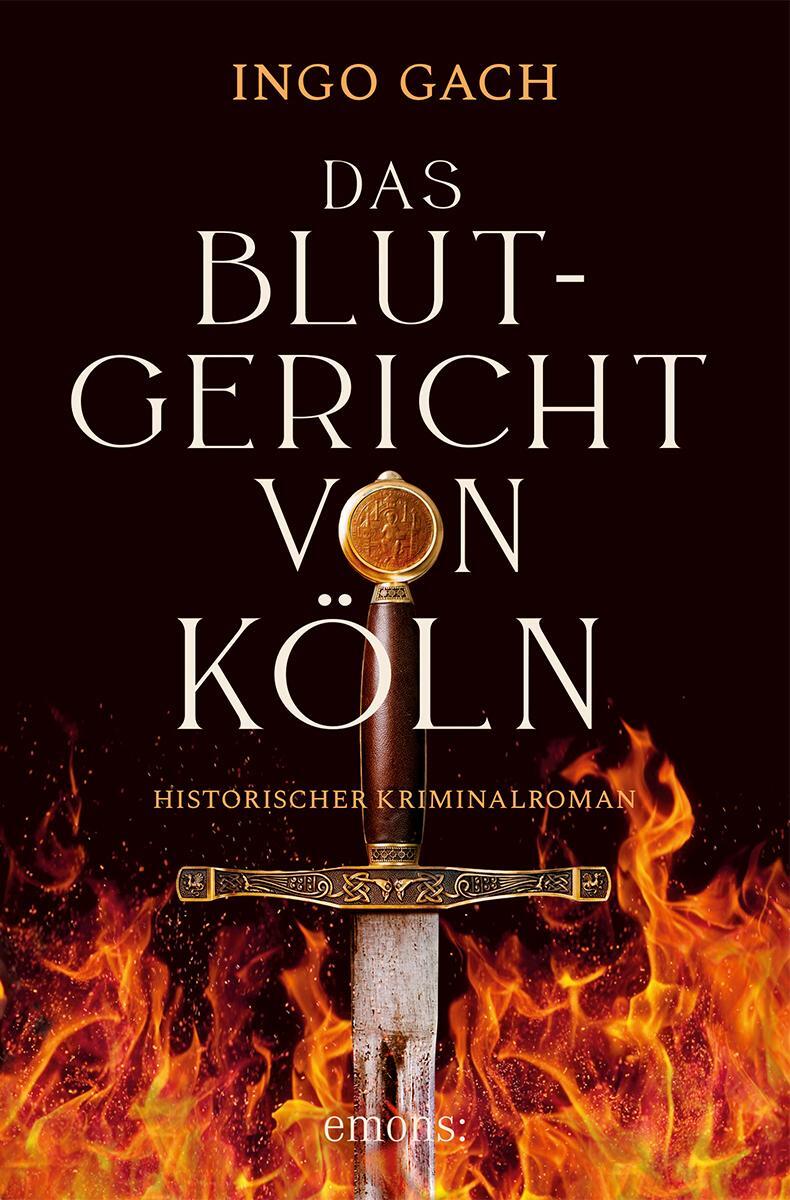 Cover: 9783740818869 | Das Blutgericht von Köln | Historischer Kriminalroman | Ingo Gach