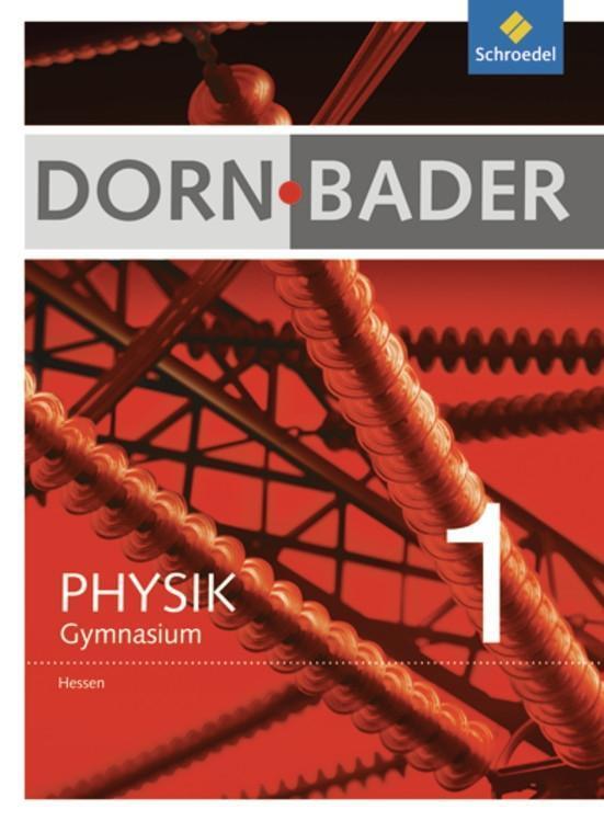 Cover: 9783507867505 | Dorn / Bader Physik 1. Schülerband. Hessen | Buch | Deutsch | 2015