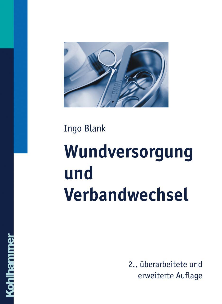 Cover: 9783170191624 | Wundversorgung und Verbandwechsel | Ingo Blank | Taschenbuch | Deutsch