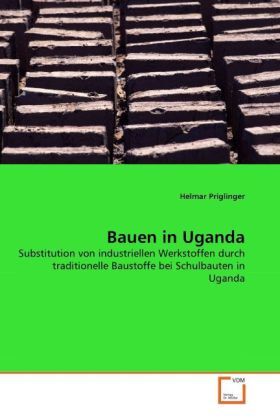 Cover: 9783639316162 | Bauen in Uganda | Helmar Priglinger | Taschenbuch | Deutsch