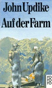 Cover: 9783499125706 | Auf der Farm | John Updike | Taschenbuch | 160 S. | Deutsch | 1989