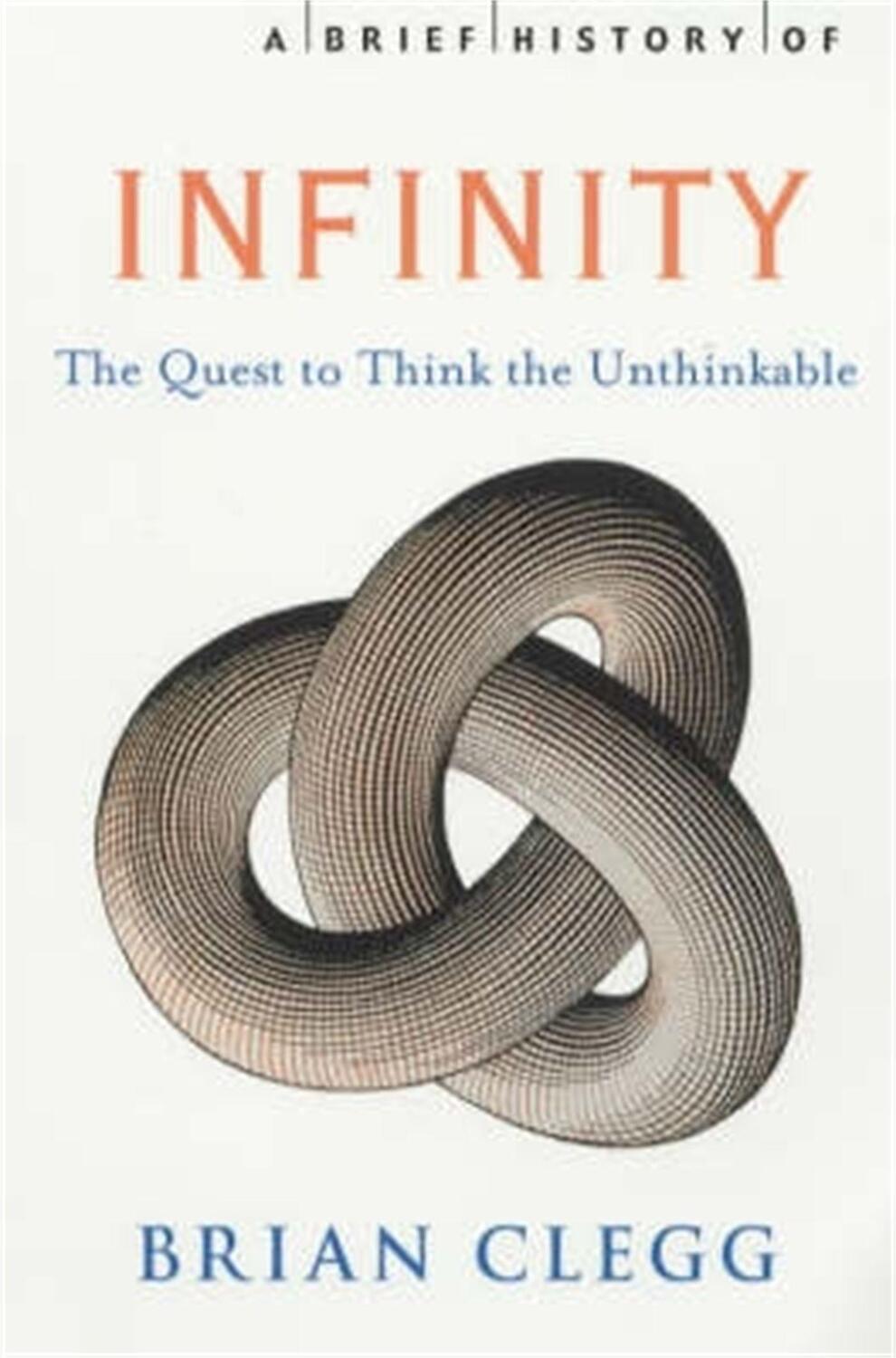 Cover: 9781841196503 | A Brief History of Infinity | The Quest to Think the Unthinkable