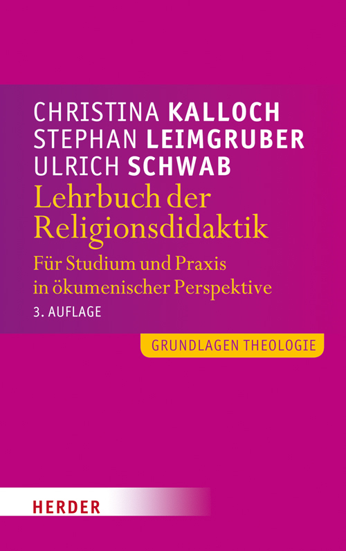 Cover: 9783451312045 | Lehrbuch der Religionsdidaktik | Christina Kalloch (u. a.) | Buch