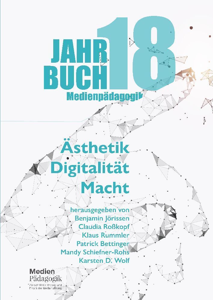 Cover: 9783985639984 | Jahrbuch Medienpädagogik 18: Ästhetik - Digitalität - Macht | Autoren