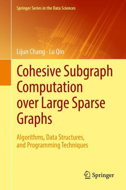 Cover: 9783030035983 | Cohesive Subgraph Computation over Large Sparse Graphs | Qin (u. a.)