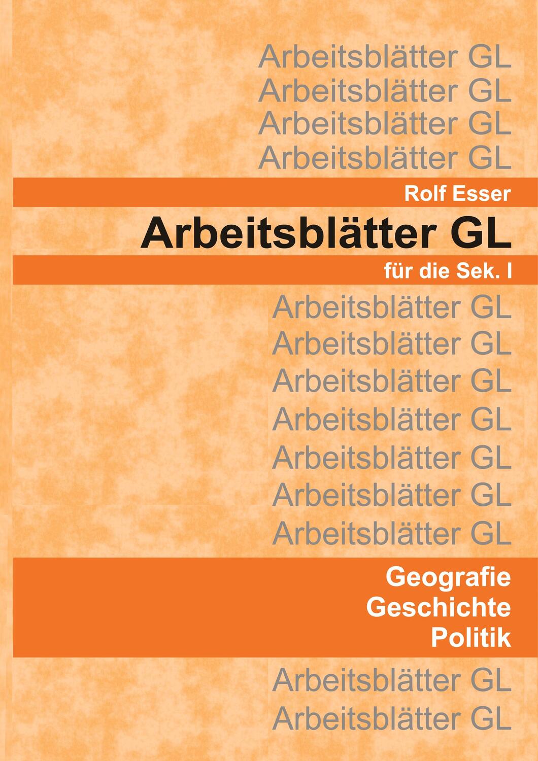 Cover: 9783347710337 | Arbeitsblätter GL | Materialien zur Gesellschaftslehre | Rolf Esser