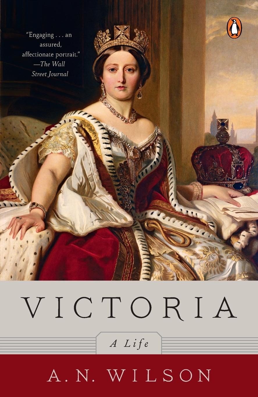 Cover: 9780143127871 | Victoria | Victoria: A Life | A. N. Wilson | Taschenbuch | Englisch