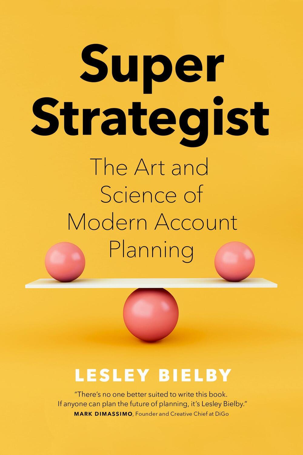 Cover: 9781773271477 | Super Strategist: The Art and Science of Modern Account Planning